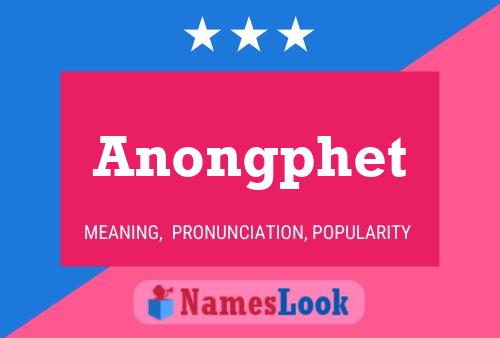 Poster del nome Anongphet