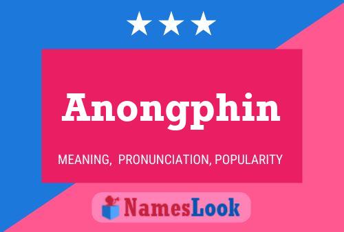 Poster del nome Anongphin