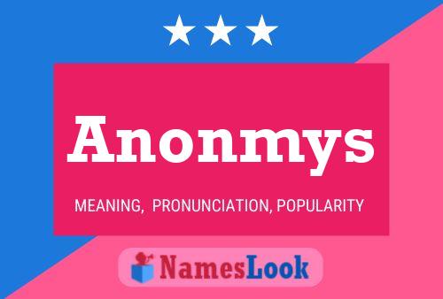 Poster del nome Anonmys