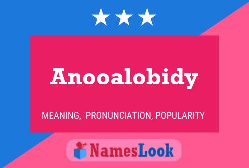 Poster del nome Anooalobidy