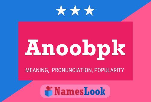 Poster del nome Anoobpk