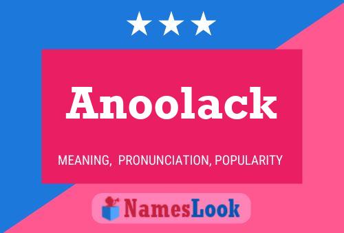 Poster del nome Anoolack