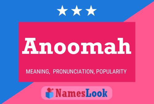 Poster del nome Anoomah