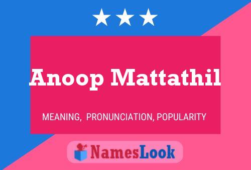 Poster del nome Anoop Mattathil