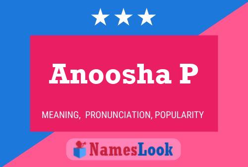 Poster del nome Anoosha P