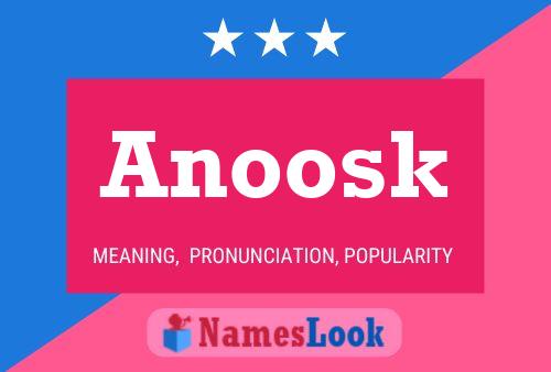 Poster del nome Anoosk