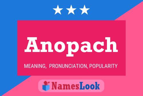 Poster del nome Anopach