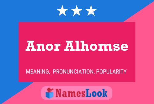 Poster del nome Anor Alhomse