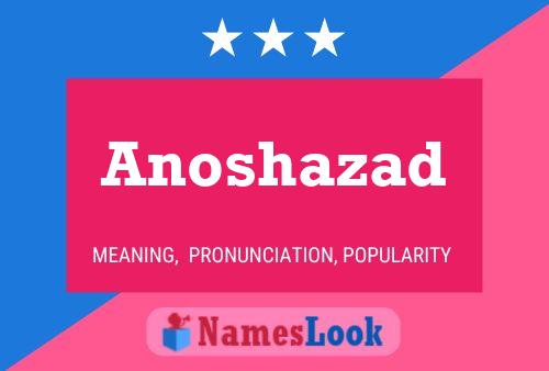 Poster del nome Anoshazad