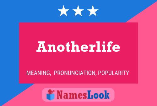 Poster del nome Anotherlife