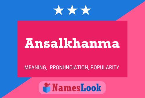 Poster del nome Ansalkhanma