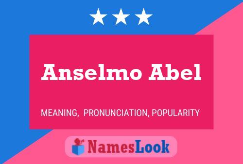 Poster del nome Anselmo Abel