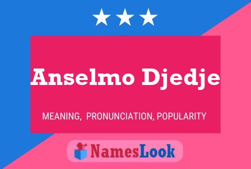 Poster del nome Anselmo Djedje