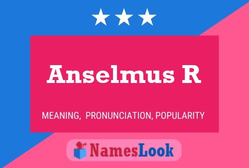 Poster del nome Anselmus R