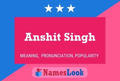 Poster del nome Anshit Singh