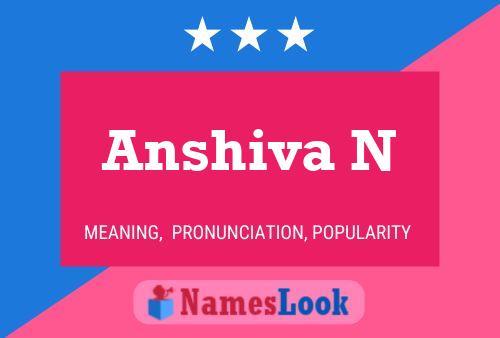 Poster del nome Anshiva N