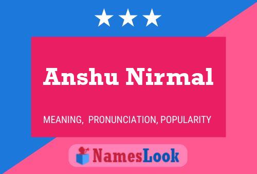 Poster del nome Anshu Nirmal