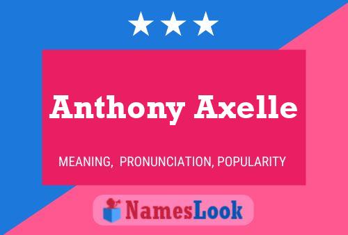 Poster del nome Anthony Axelle