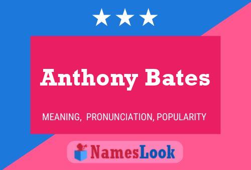 Poster del nome Anthony Bates