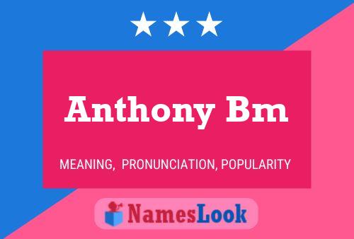 Poster del nome Anthony Bm