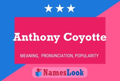 Poster del nome Anthony Coyotte