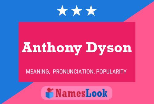 Poster del nome Anthony Dyson