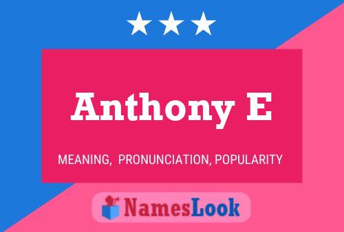 Poster del nome Anthony E