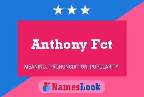 Poster del nome Anthony Fct