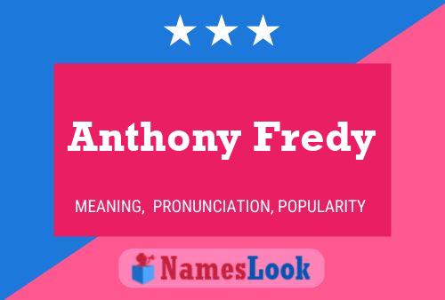 Poster del nome Anthony Fredy