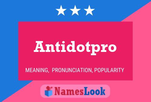 Poster del nome Antidotpro