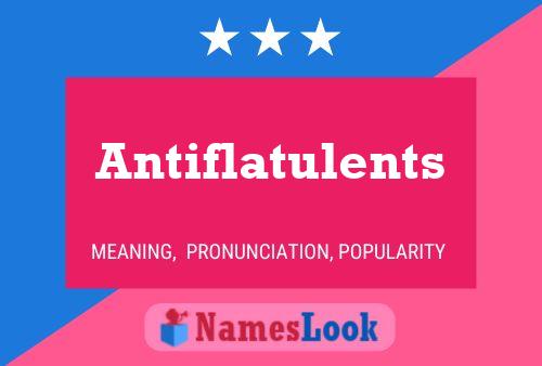 Poster del nome Antiflatulents