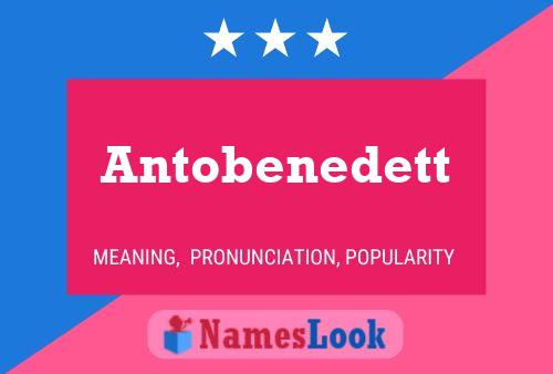 Poster del nome Antobenedett