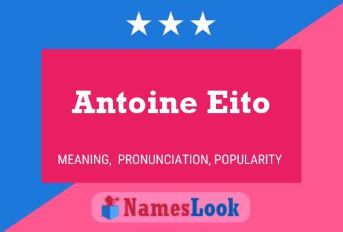 Poster del nome Antoine Eito