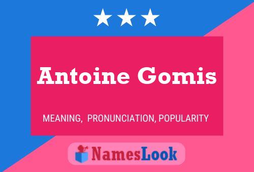 Poster del nome Antoine Gomis