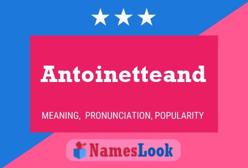 Poster del nome Antoinetteand