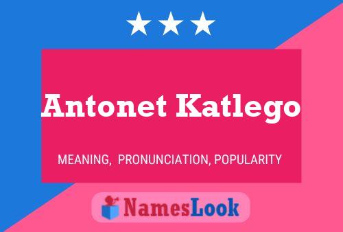 Poster del nome Antonet Katlego