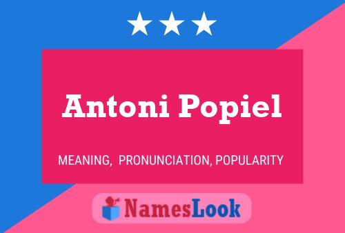 Poster del nome Antoni Popiel