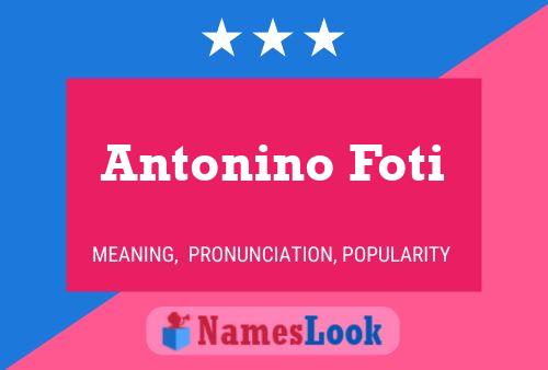 Poster del nome Antonino Foti