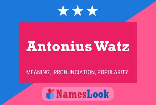 Poster del nome Antonius Watz