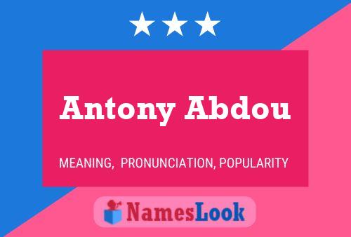 Poster del nome Antony Abdou