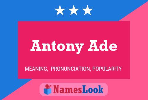 Poster del nome Antony Ade