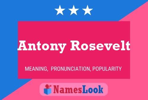 Poster del nome Antony Rosevelt