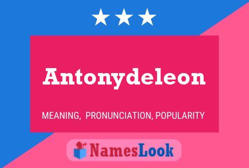 Poster del nome Antonydeleon