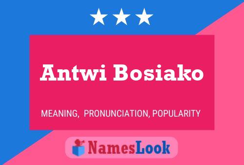 Poster del nome Antwi Bosiako