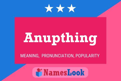 Poster del nome Anupthing