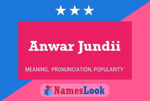 Poster del nome Anwar Jundii