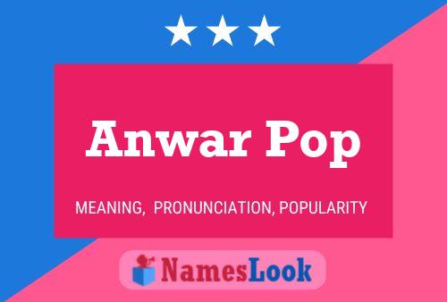 Poster del nome Anwar Pop