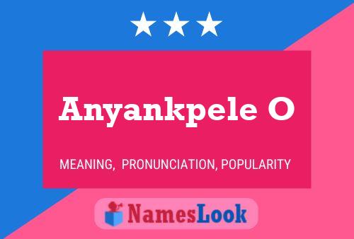 Poster del nome Anyankpele O