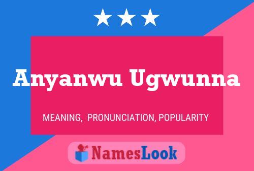 Poster del nome Anyanwu Ugwunna