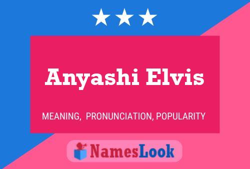 Poster del nome Anyashi Elvis